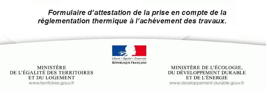 Formulaire d'attestation de la prise en compte de la règlementation thermique à l'achèvement AT.3 RT2012